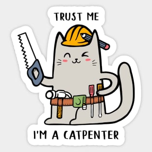 Trust me i'm Catpenter Sticker